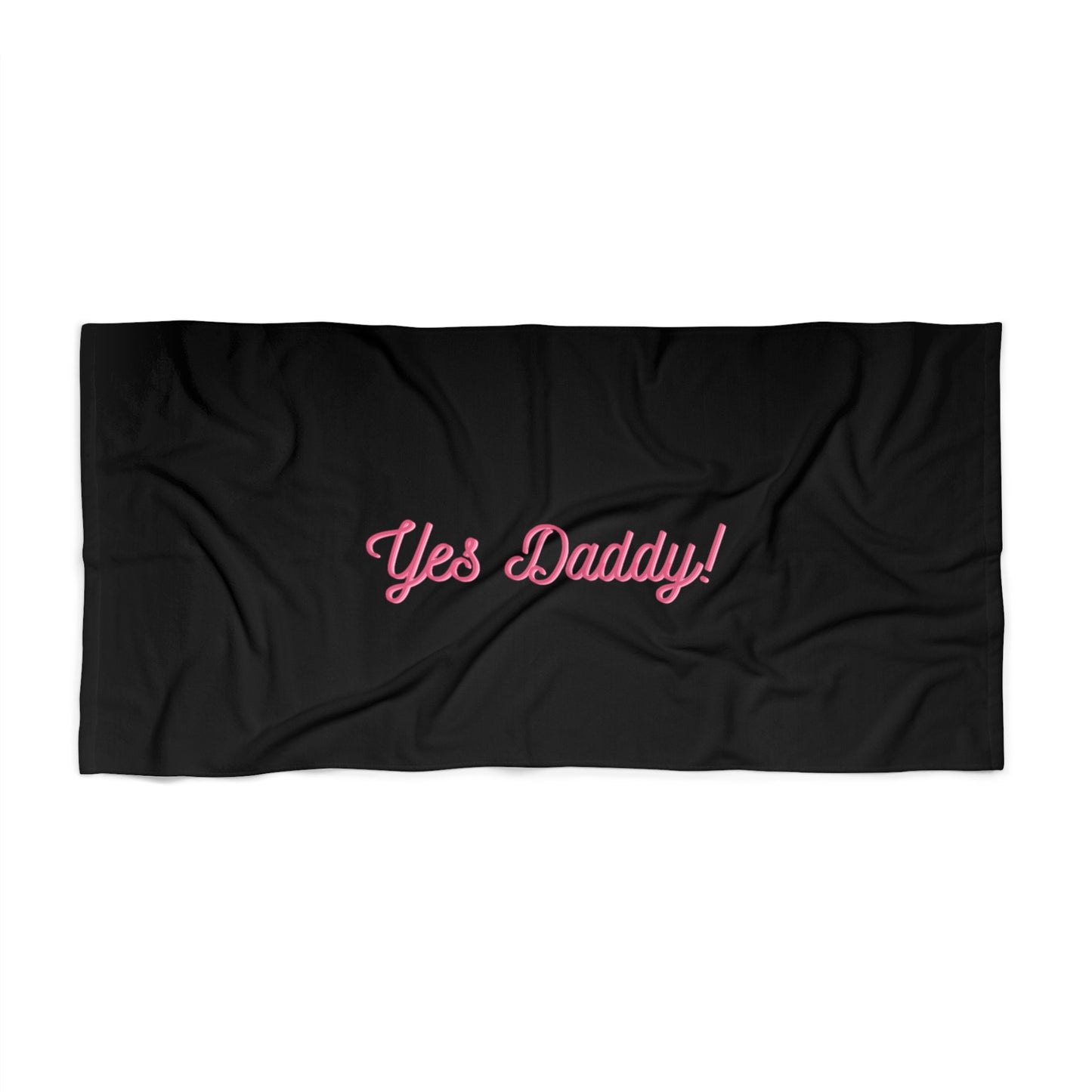Yes Daddy! Beach Towel