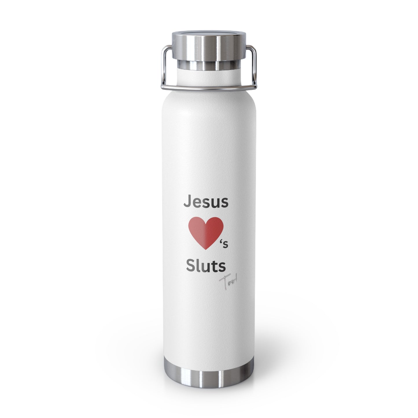 22 oz. Jesus loves Sluts water bottle