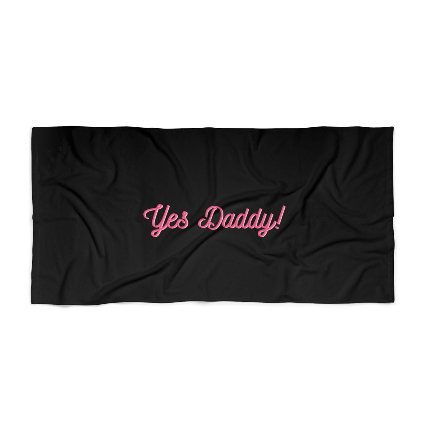 Yes Daddy! Beach Towel