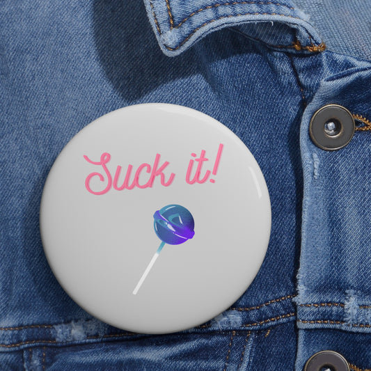 Suck it! button