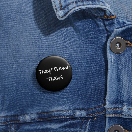 They/Them/Thiers pronoun button