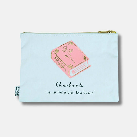 The Book is Always Better - Canvas Pouch