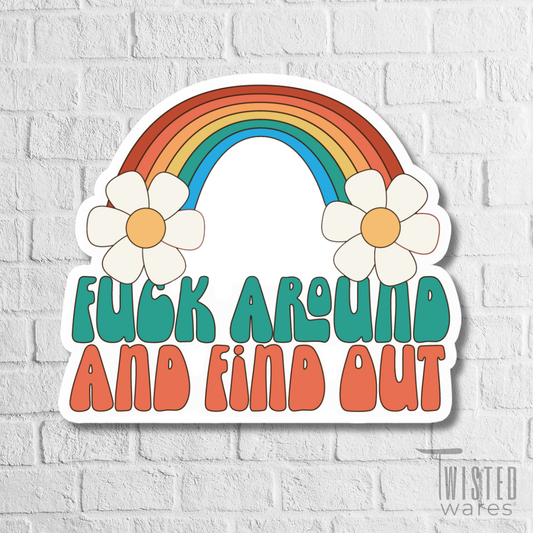 Fuck Around And Find Out | Motivational Stickers