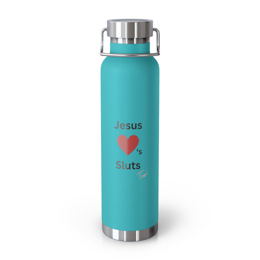 22 oz. Jesus loves Sluts water bottle