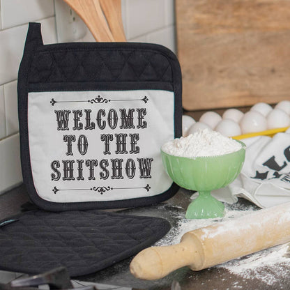 Welcome To The Shitshow Potholder | Kitchen Gift Oven Mitt